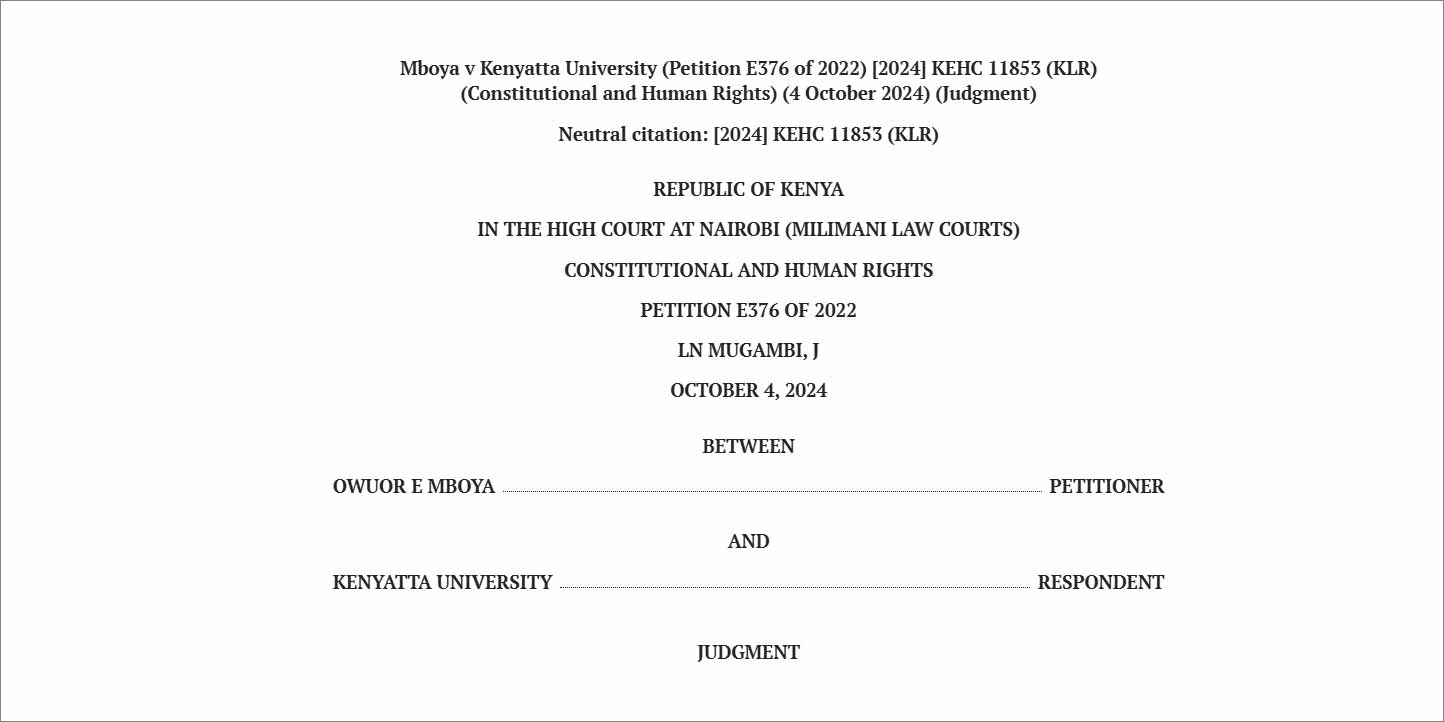 Mboya v Kenyatta University (Petition E376 of 2022) [2024] KEHC 11853 (KLR), the High Court of Kenya, pdf document | Njaga & Co. Advocates wins