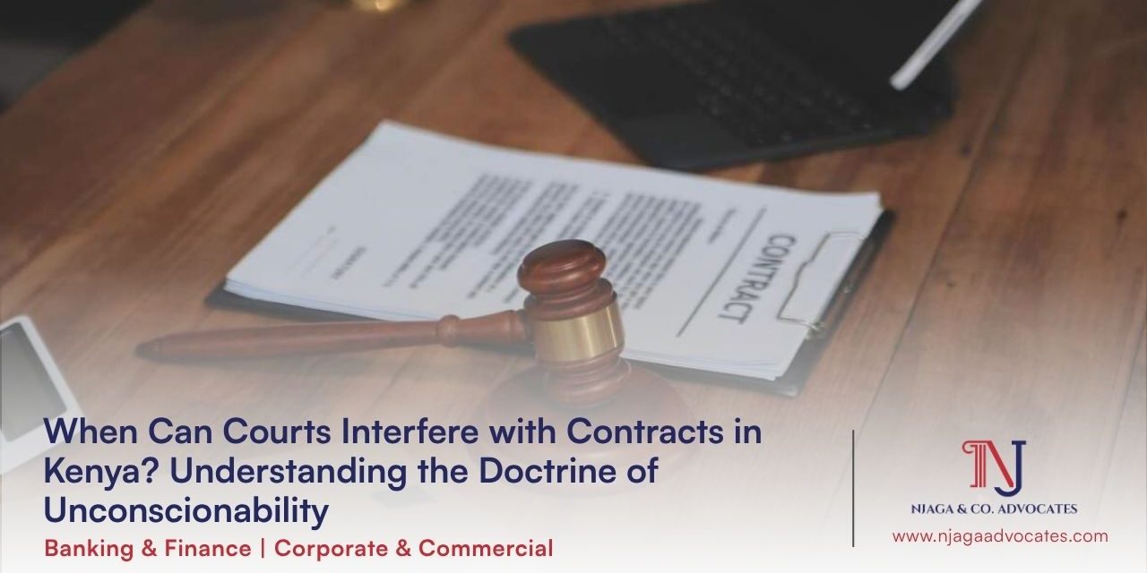 Gavel next to a contract and tablet open showing concept of When Can Courts Interfere with Contracts in Kenya? Understanding the Doctrine of Unconscionability | Commercial law firm in Kenya | Banking legal services