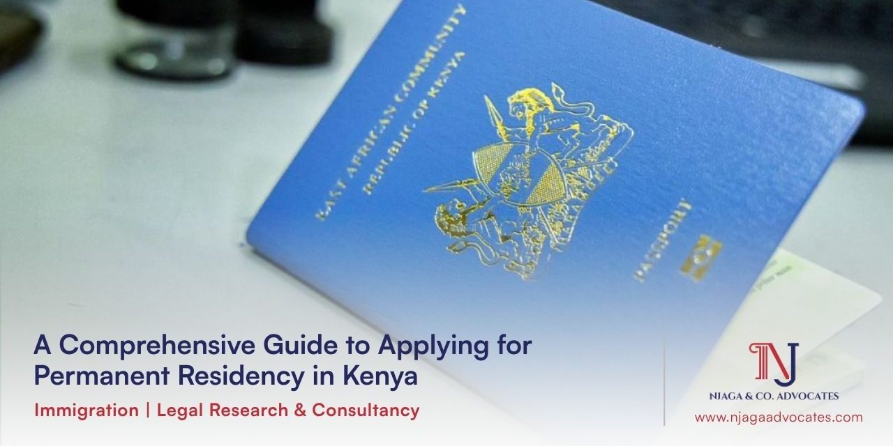 Passport with concept of A Comprehensive Guide to Applying for Permanent Residency in Kenya | Immigration law firm in Nairobi | Legal research services in Nairobi | Immigration lawyers | Njaga & Co Advocates LLP