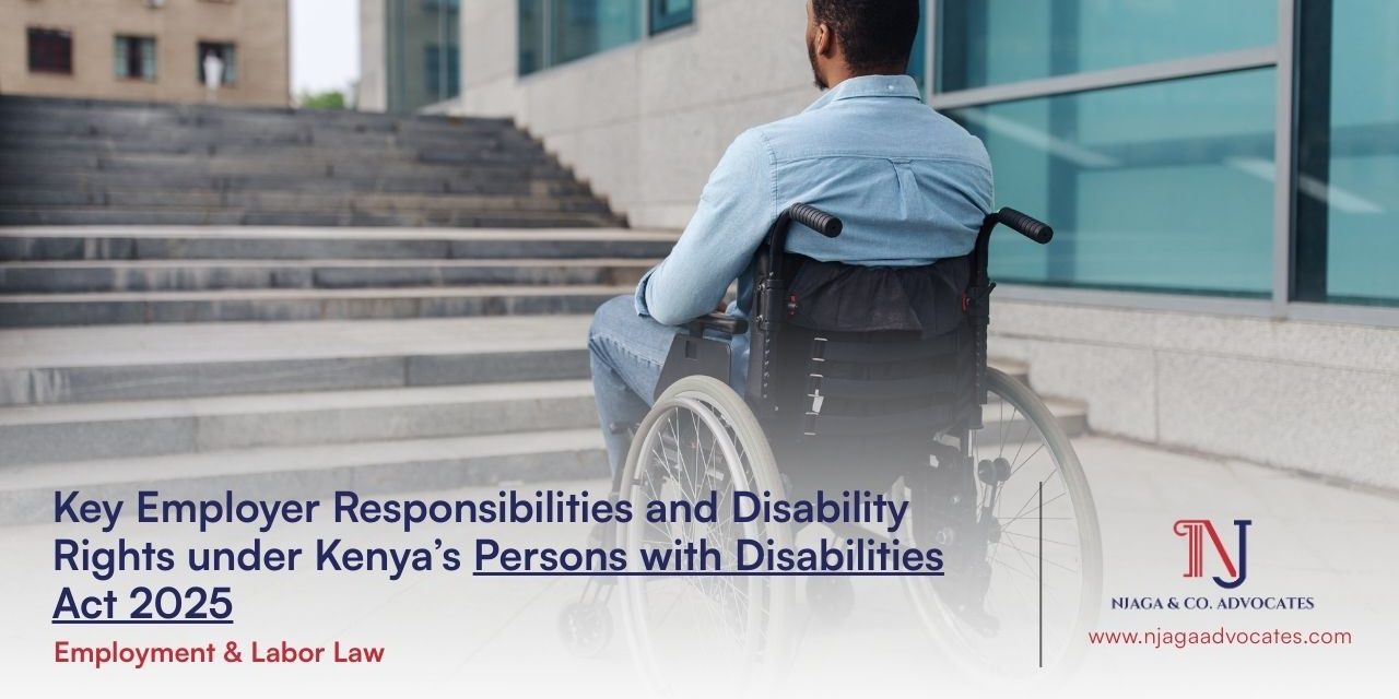 Key Employer Responsibilities and Disability Rights under Kenya’s Persons with Disabilities persons on a wheelchair overlooking stairs | Employer responsibilities to PWDs in Kenya | Njaga Advocates employment law firm in kanya