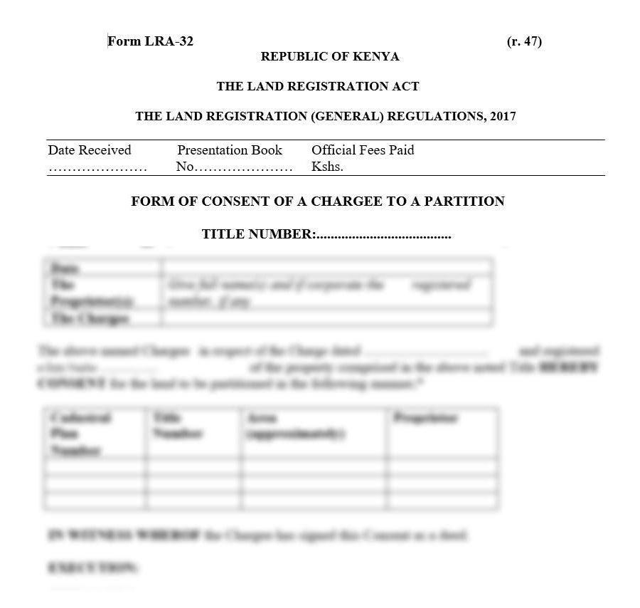 Form of Consent of a Chargee to a Partition - Form LRA-32 | land forms in Kenya