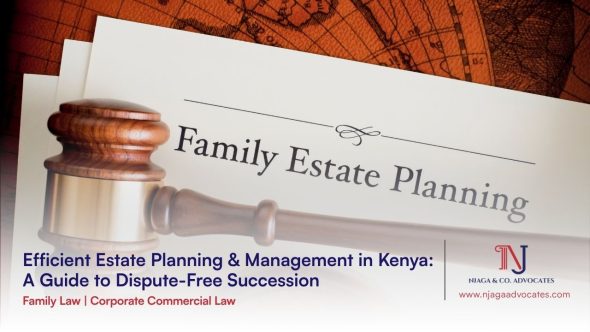 Gavel on document title family estate planning | 10 estate planning tools in Kenya | estate planning and wealth management in kenya