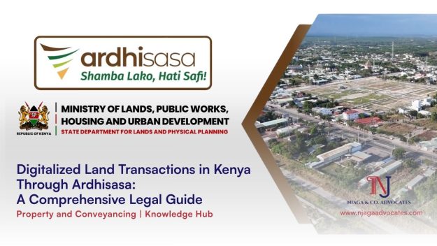 Digitalized Land Transactions in Kenya Through Ardhisasa | Digital land system guide according to a lawyer | property law firm in Kenya
