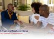 Family Trusts and Taxation in Kenya
