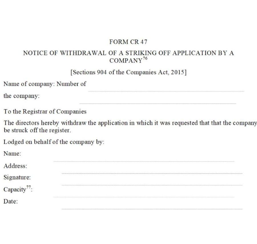 Notice of Withdrawal of a Striking Off Application by a Company – [Section 904 of the Companies Act, 2015] – Form CR47