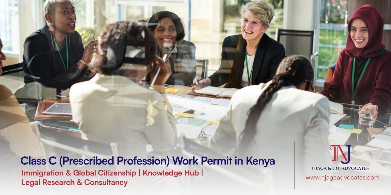 Class C (Prescribed Profession) Work Permit in Kenya Class C (Prescribed Profession) Work Permit in Kenya