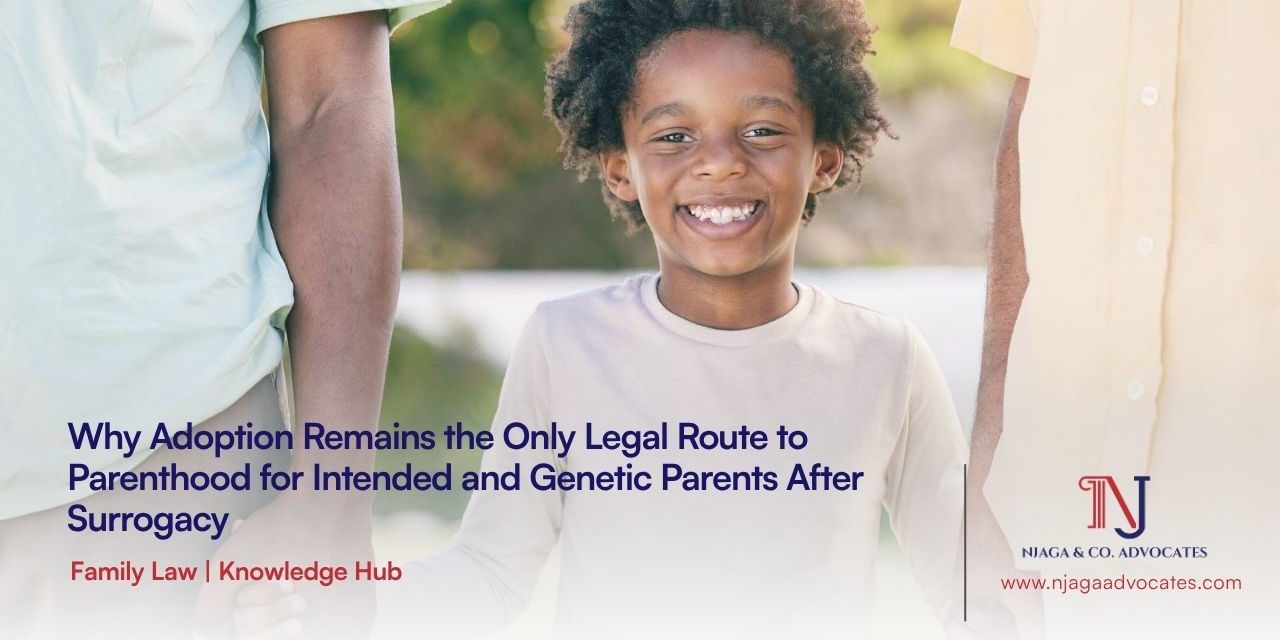 Why Adoption Remains the Only Legal Route to Parenthood for Intended and Genetic Parents After Surrogacy